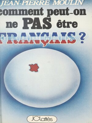 cover image of Comment peut-on ne pas être français ?
